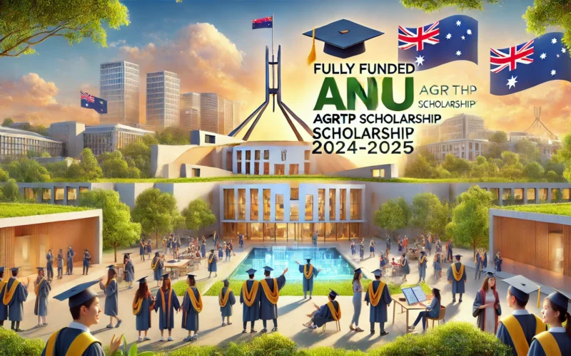 ANU AGRTP Scholarship 2024-2025