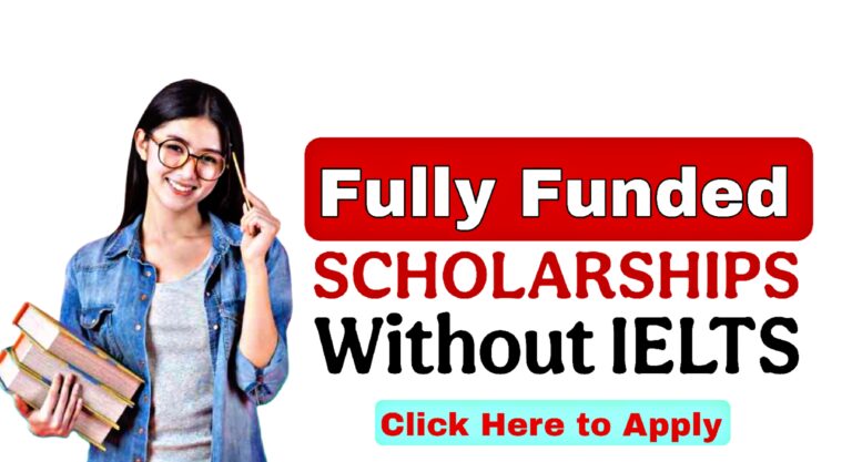 fully funded scholarships without ielts