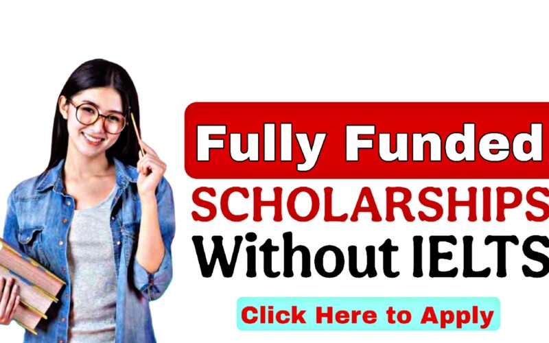 fully funded scholarships without ielts