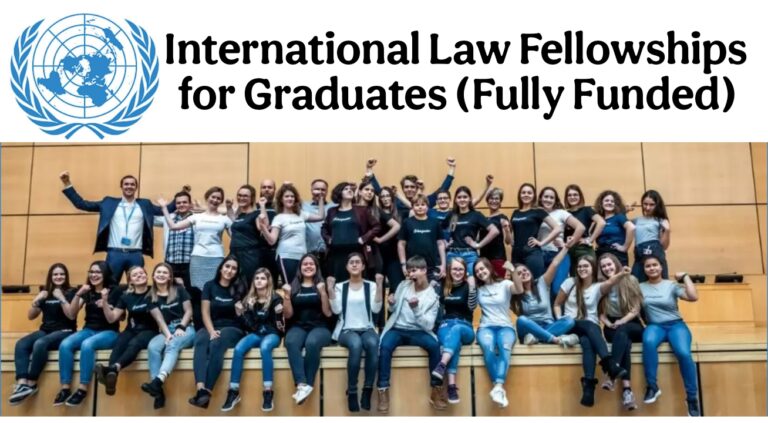 International Law Fellowships for Graduates in 2025 (Fully Funded & Prestigious)