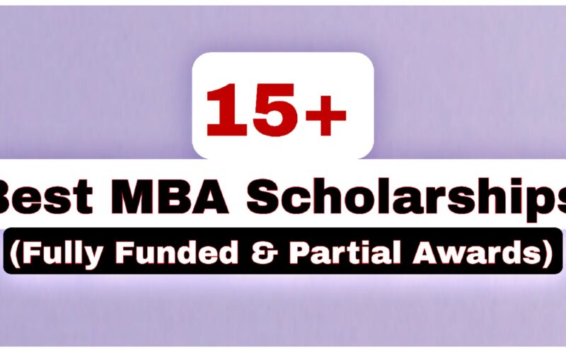 15+ Best MBA Scholarships for 2025 (Fully Funded & Partial Awards)