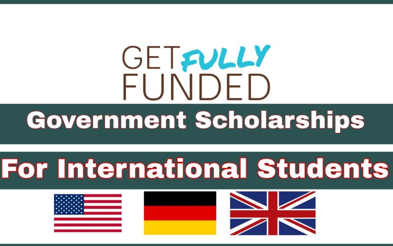 Top Fully Funded Government Scholarships for International Students (2025 Guide)