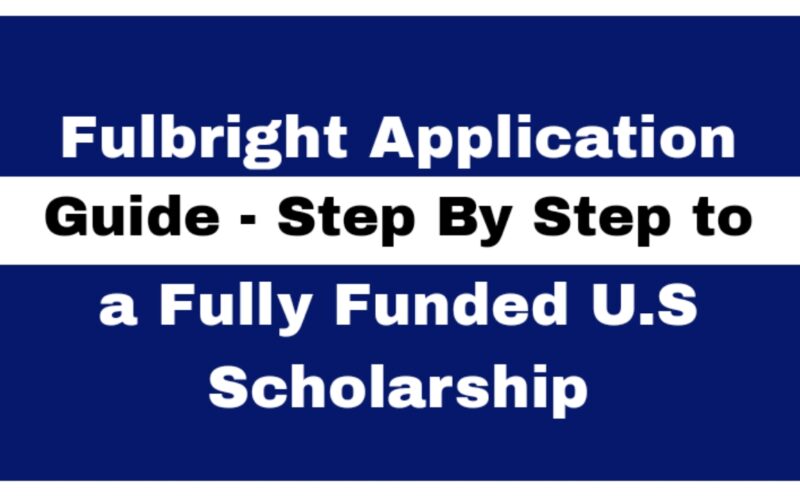 Fulbright Application Guide – Step-by-Step to a Fully Funded U.S. Scholarship